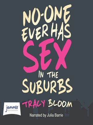 cover image of No-One Ever Has Sex in the Suburbs